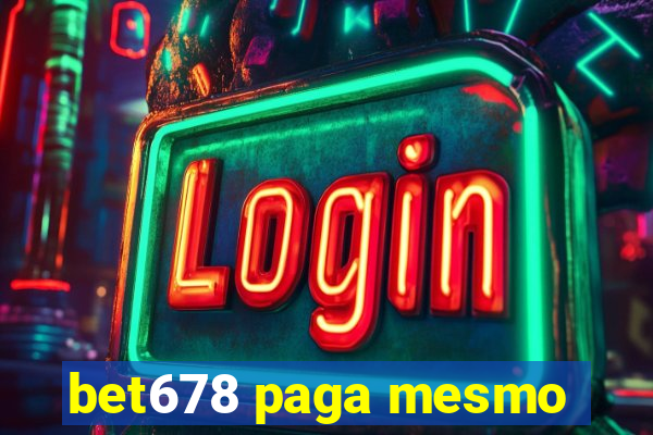 bet678 paga mesmo